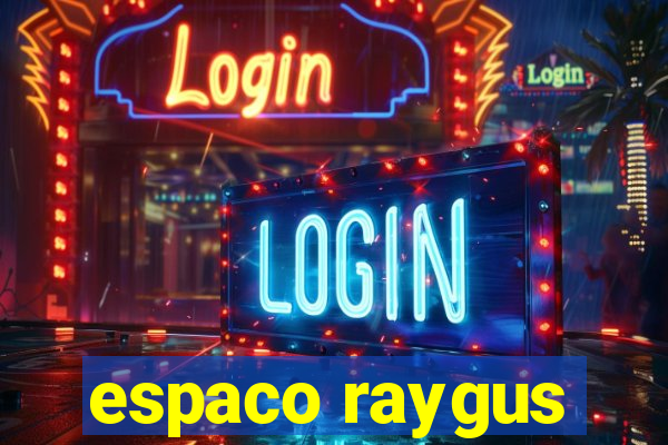 espaco raygus